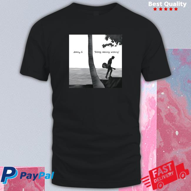 Official Jimmy G sitting waiting wishing Sweatshirt