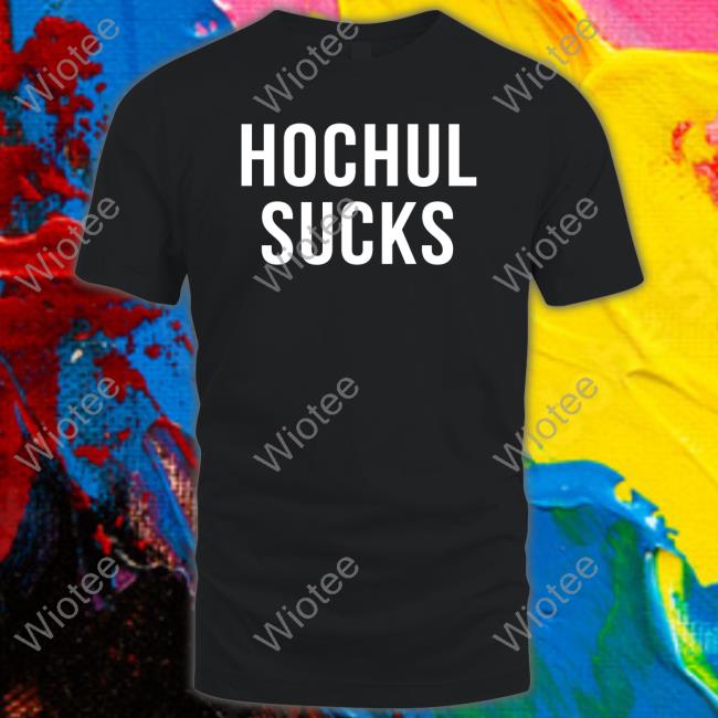 Hochul Sucks T-Shirt