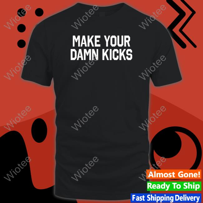 Make Your Kicks Long Sleeve