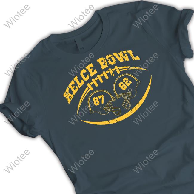 Kelce Bowl Shirts Kelce Bowl Shirt