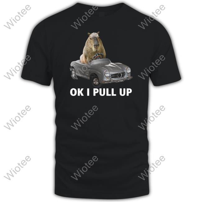 Official Capy Car Ok I Pull Up Tee Shirt