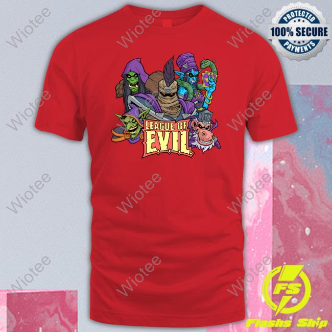 Limited Edition The League Of E.V.I.L Shirt The League Of E.V.I.L Shirt