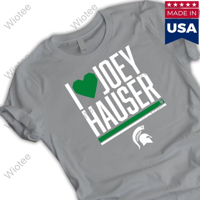 Michigan State I Heart Joey Hauser Shirt Tee