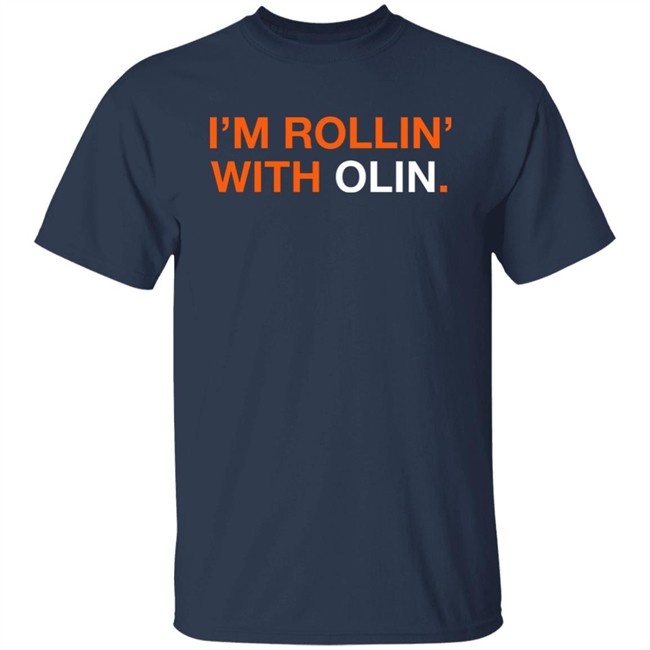 Obvious Shirts Shop I'm Rollin' With Olin Shirt