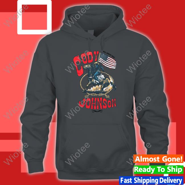 Cody Johnson Real Country Music Rodeo Tee Shirt Cody Johnson Real Country Music Hoodie