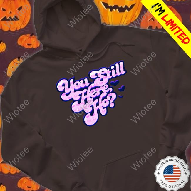 You Still Here Ho Hoodie Flo Milli Merch You Still Here Ho Hoodie Flomilli