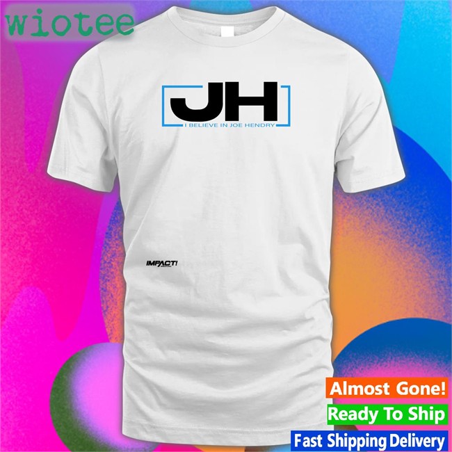 Jh I Believe In Joe Hendry Hooded Sweatshirt