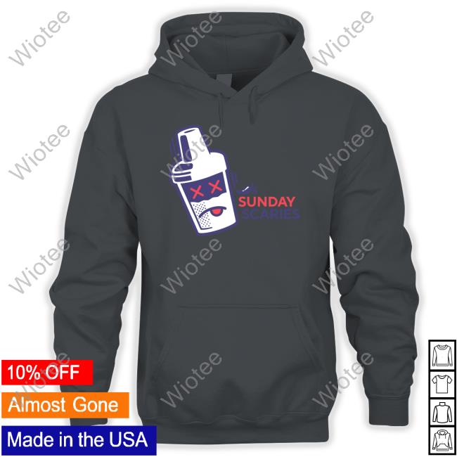Official Chilis Sunday Scaries Shirt 2022 Official Chilis Sunday Scaries Hooded Sweatshirt