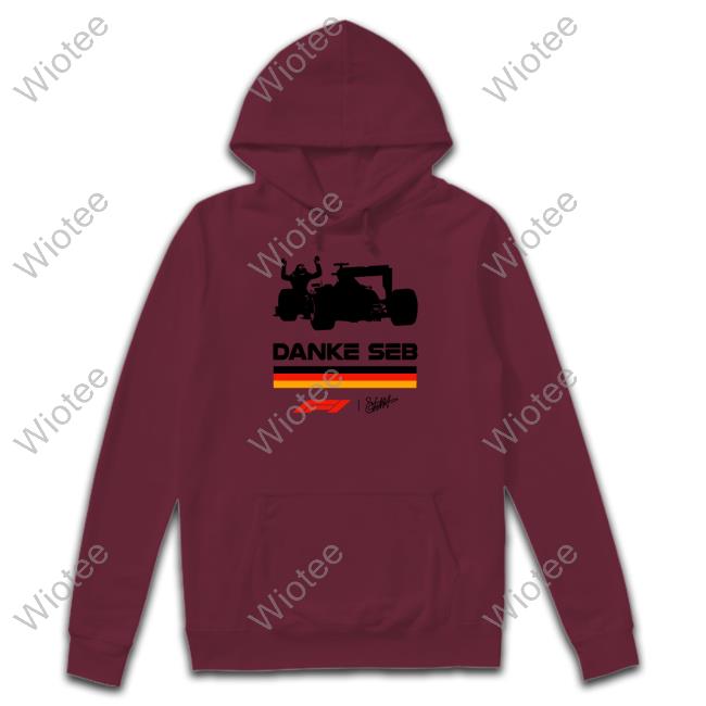 Formula 1 Danke Seb Never Lift Never Stop Believing Shirt Mick Schumacher Stefano Domenicali Silja Rulle