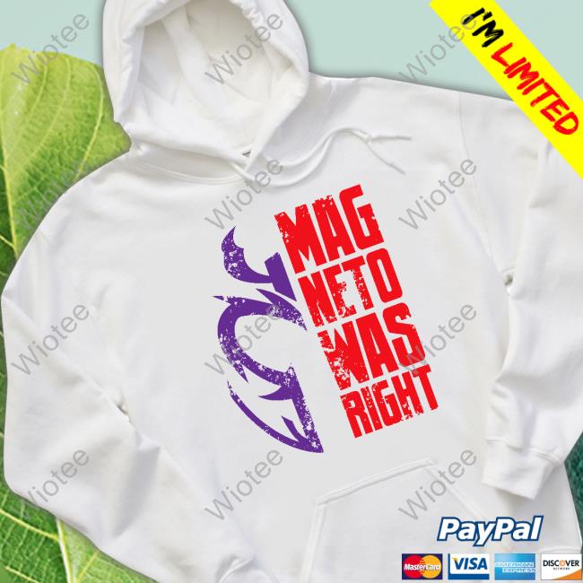 Mag Neto Was Right Shirt Alejandra Caraballo Nagaina Ryuuoh Mag Neto Was Right Hoodie