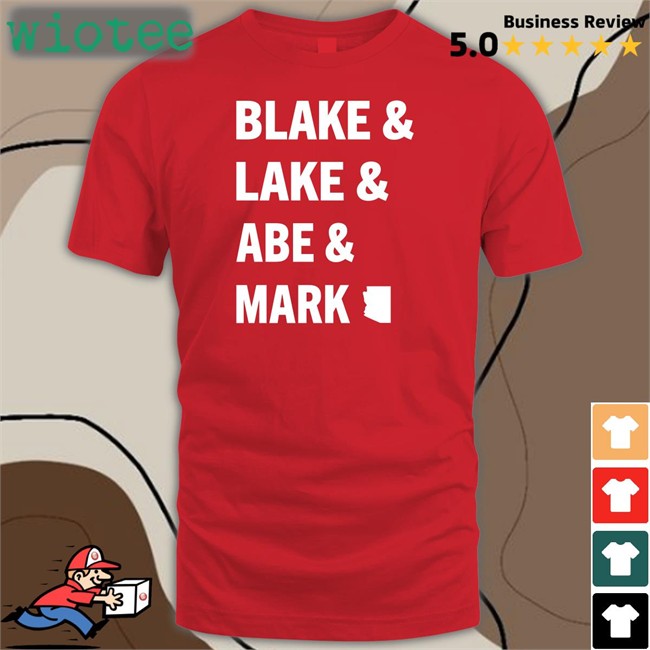 Blake And Lake And Abe And Mark Shirt