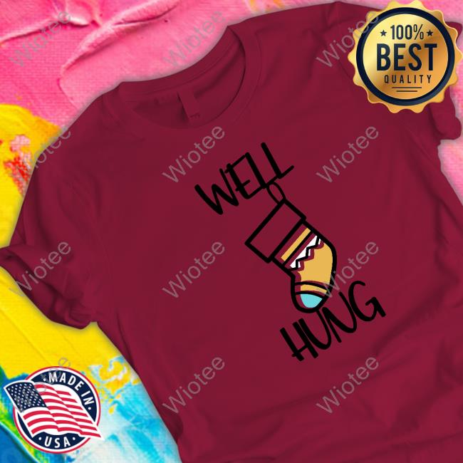 Official Well Hung T-Shirt Official Well Hung Shirts