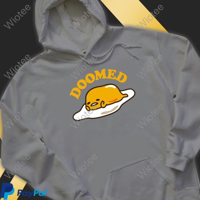Gudetama Sanrio Original Doomed T Shirts