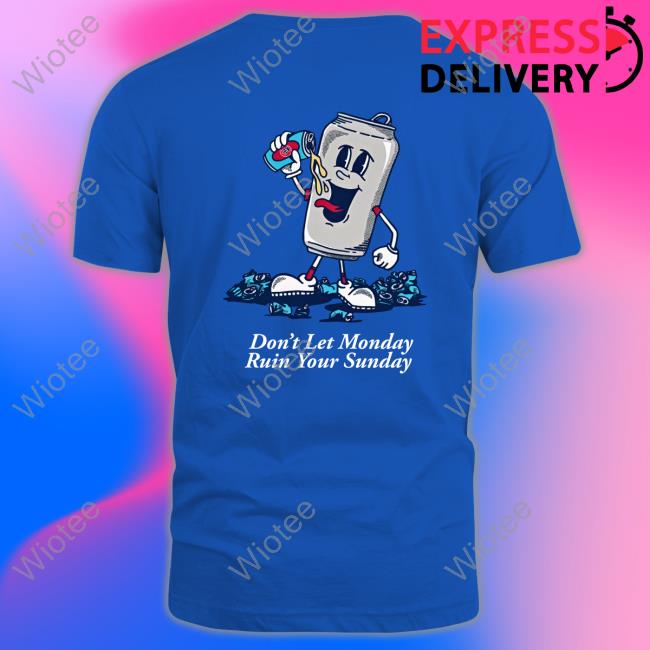 Official Barstool Sports Don't Let Monday Ruin Your Sunday Graphic Shirt Official Barstool Sports Don't Let Monday Ruin Your Sunday Graphic Shirts
