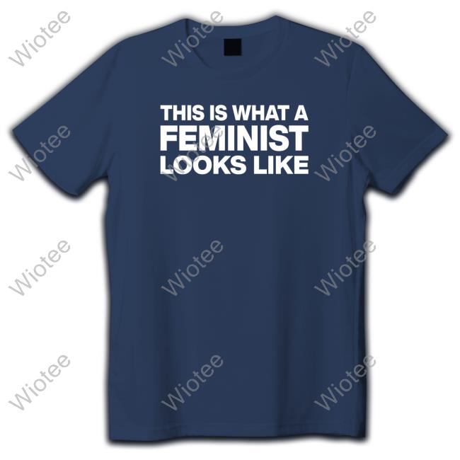 This Is What A Feminist Looks Like Tee Shirt