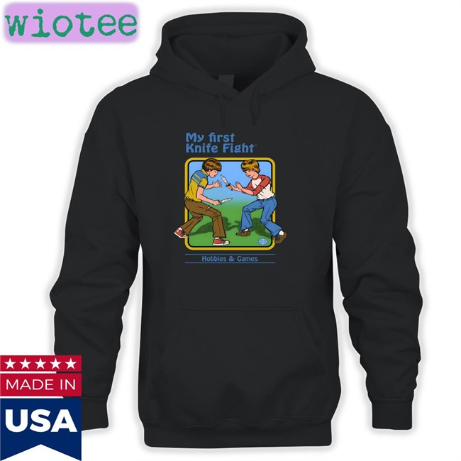 My First Knife Fight Hobbies & Games Shirt Shirts That Go Hard