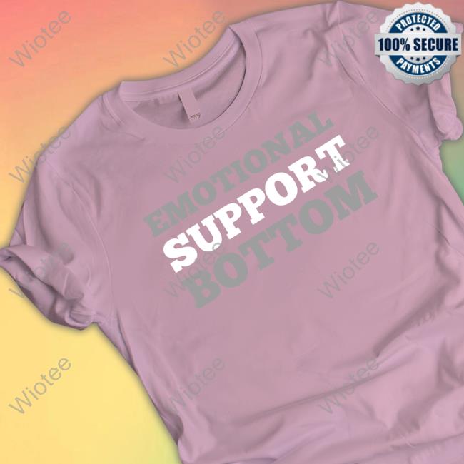 Official Emotional Support Bottom Shirts Official Emotional Support Bottom Tee