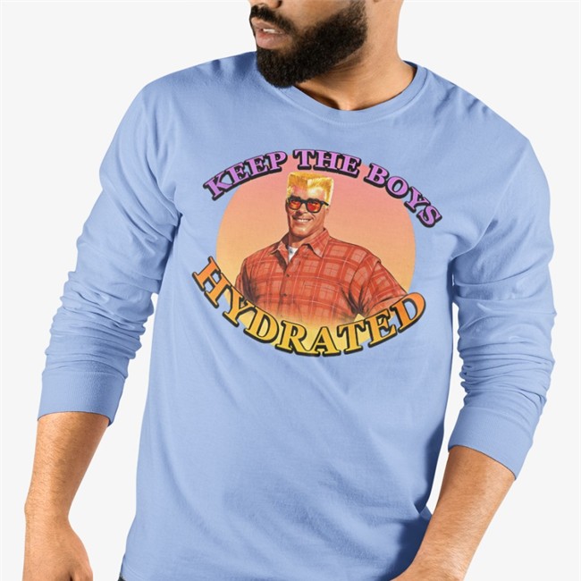 Keep The Boys Hydrated T Shirt KinoFabino Keep The Boys Hydrated Long Sleeve T Shirt