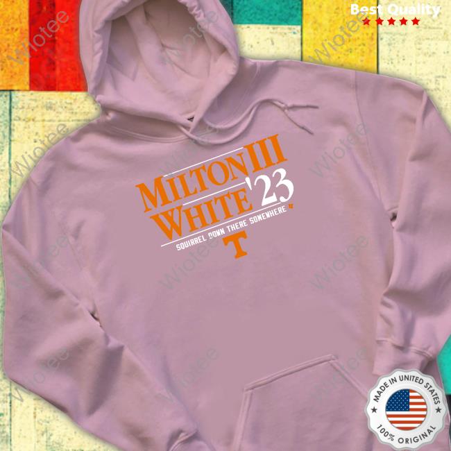 Milton Iii White '23 Hoodie Tennessee Football Milton Iii White '23 Shirt