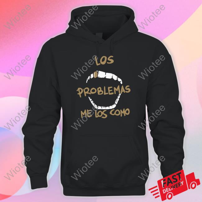 Official Los Problemas Me Los Como Tee