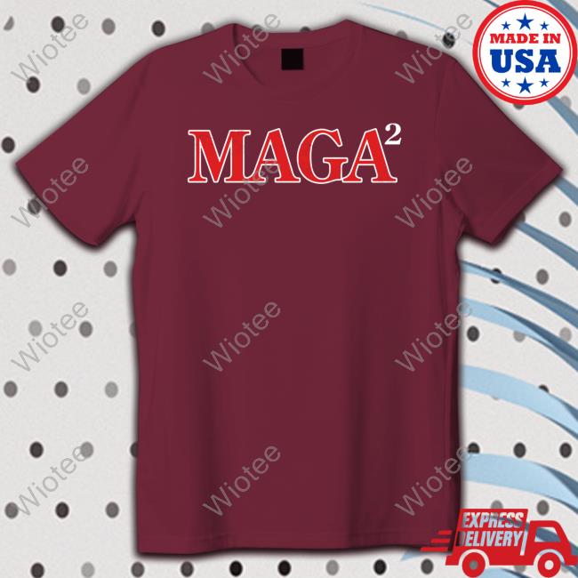 Maga Squared Shirts Maga Squared Hoodie