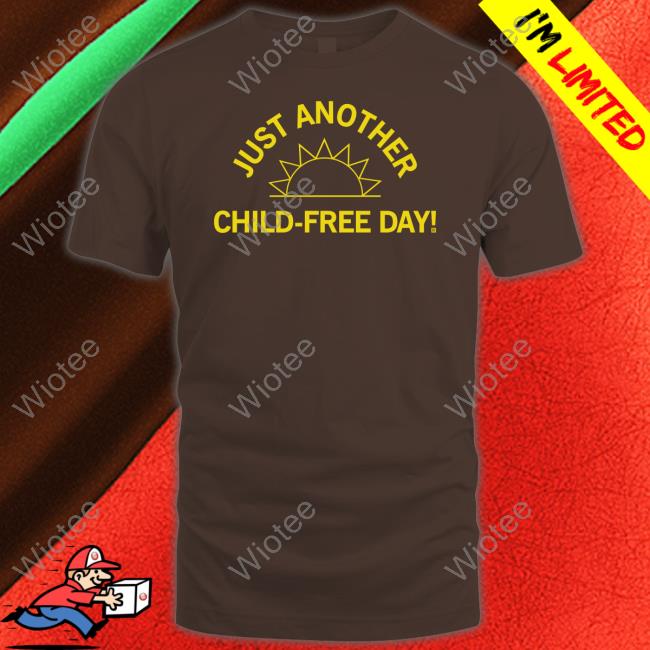 Official Raygun Merch Just Another Child-Free Day Shirt Raygun Merch Just Another Child-Free Day Tee