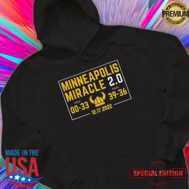 Minnesota Vikings Minneapolis Miracle 2022 Sweatshirts Minnesota Vikings Minneapolis Miracle 2022 Shirt