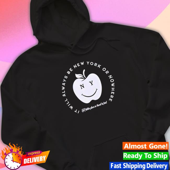 It will always be new york or nowhere mascot shirts Official It will always be new york or nowhere mascot sweatshirt