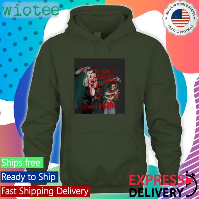 My Name Is Tiffany Valentine And I'm Your Goddamn Mother Shirt Jennifer Tilly Lucasbavid Jennifer Tilly My Name Is Tiffany Valentine And I'm Your Goddamn Mother Tee Shirt