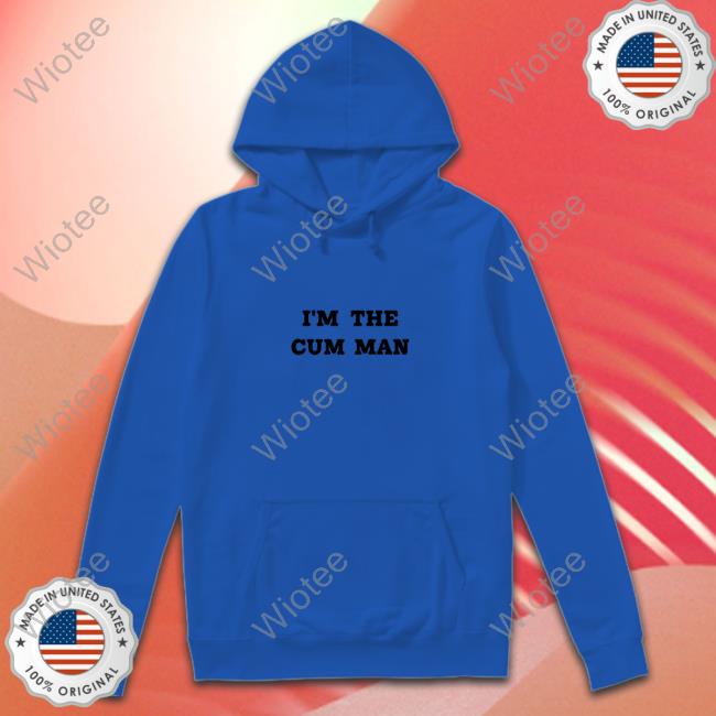 I'm The Cum Man T-Shirts I'm The Cum Man Long Sleeve T-Shirt