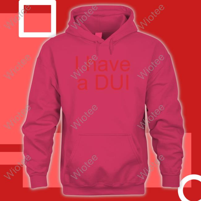 Patricks Funny Shirt I Have A Dui Shirt Patrick Doran Long Sleeve I Have A Dui Long Sleeve