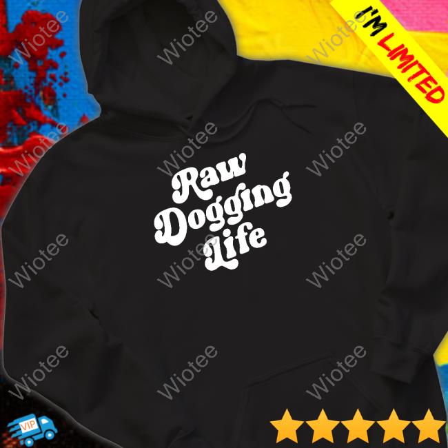 Raw Dogging Life Crewneck Sweatshirt