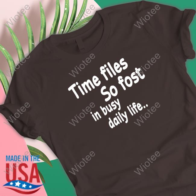 Time Flies So Fast In Busy Daily Life.. Sweatshirt