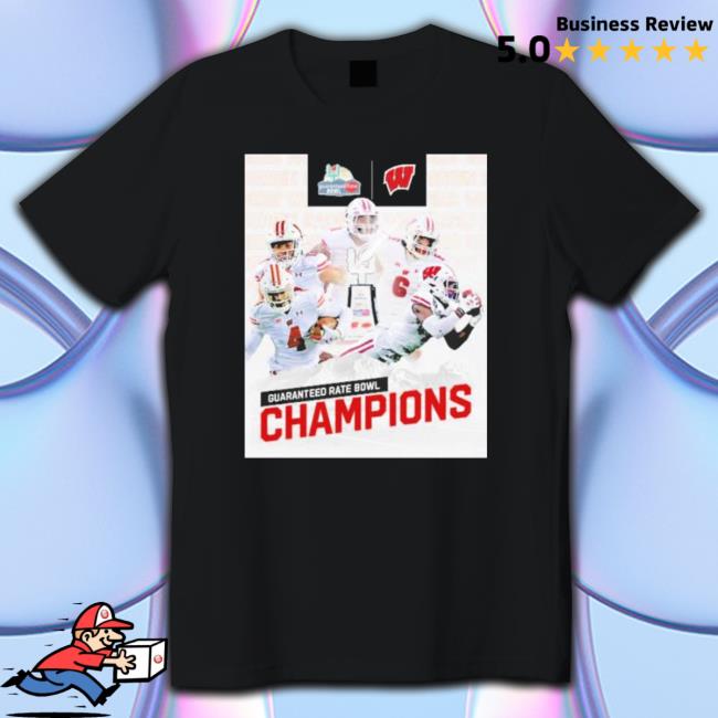 Wisconsin Football Guaranteed Rate Bowl Champions 2022 Tee Shirt Wisconsin Football Guaranteed Rate Bowl Champions 2022 Sweaters