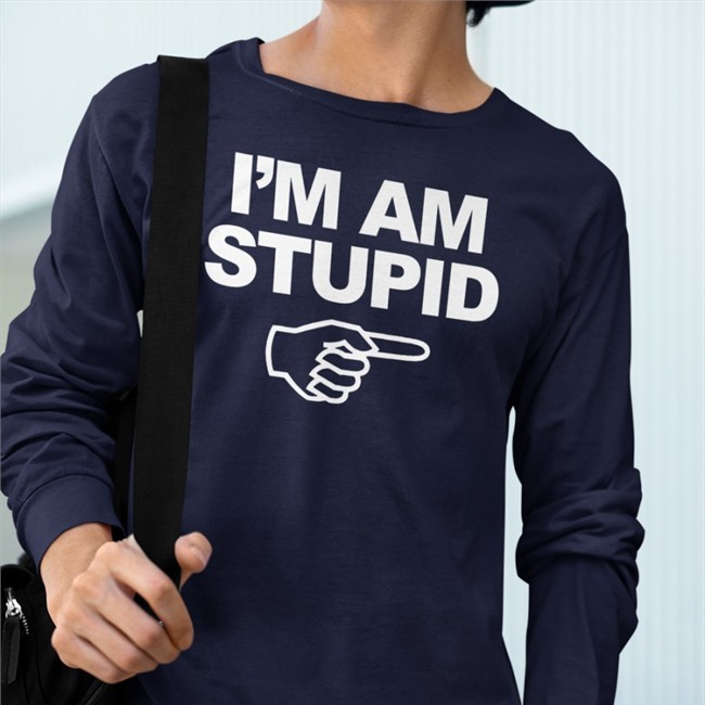 Topatoco Shop I'm Am Stupid Tee Shirt Kcgreenn