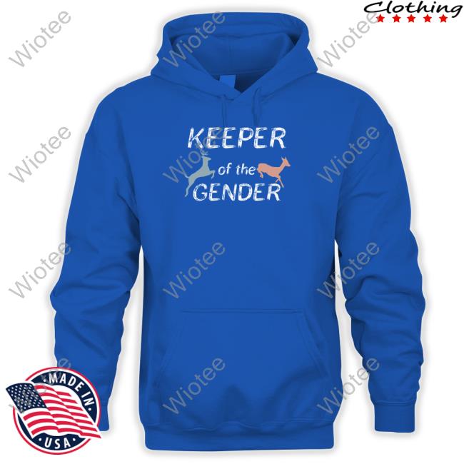 Keeper Of The Gender Shirt Gothcowboybf Keeper Of The Gender Shirts