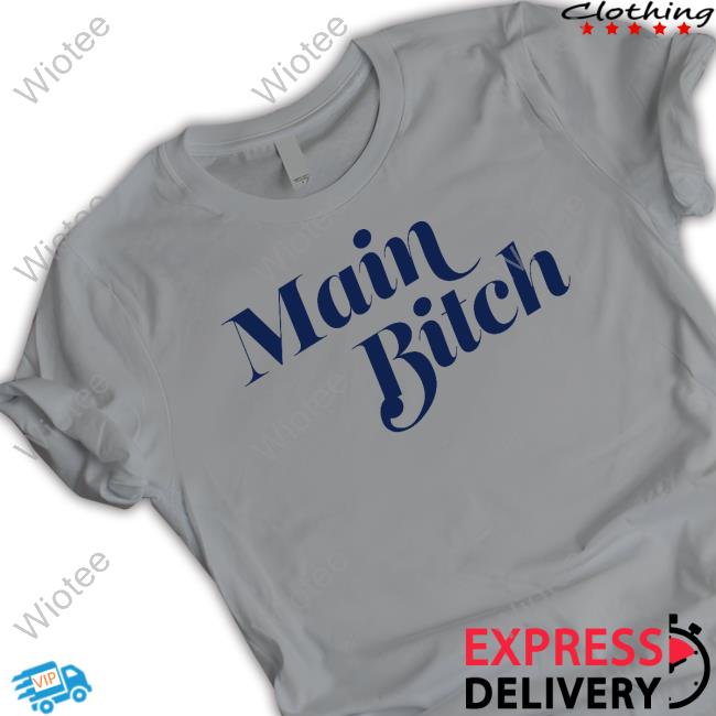Main Bitch T Shirts Kerry Washington Main Bitch Shirt
