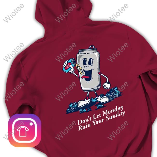 Official Barstool Sports Don't Let Monday Ruin Your Sunday Graphic Shirt Barstool Sports Don't Let Monday Ruin Your Sunday Graphic Long Sleeve T Shirt