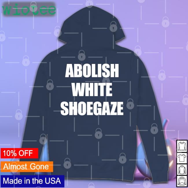 Abolish White Shoegaze T Shirt Gawdcold Cold Cobain Abolish White Shoegaze Unisex T Shirt