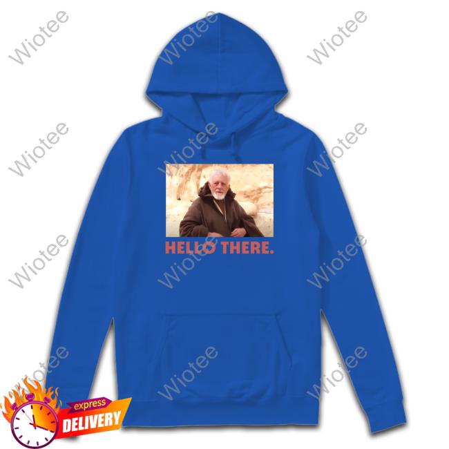 Obi-Wan Hello There Shirt Tee Shirt Obi-Wan Hello There Shirt Shirt