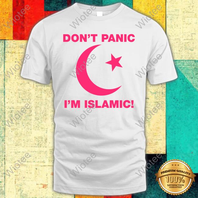 Don't Panic I'm Islamic T-Shirt
