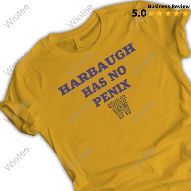 Official Redditcfb Harbaugh Has No Penix Hoodies Official Redditcfb Harbaugh Has No Penix Shirt