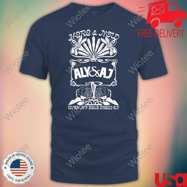 Aly And Aj I've Got The Blues Shirt Aly And Aj Merch I've Got The Blues Shirt