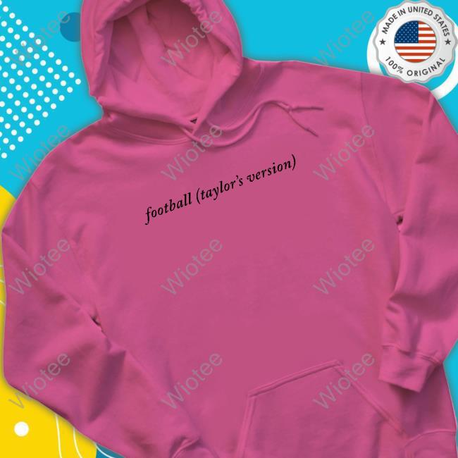 Official Fashionista Football Taylor's Version Tee Shirt Taylor Swift Travis Kelce Football Taylor's Version Long Sleeve T Shirt