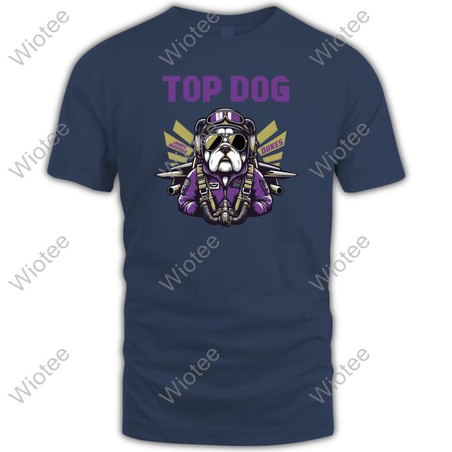 College Dropouts Merch Jmu Top Dog Bowl Shirt Top Dog James Madison Dukes Tee