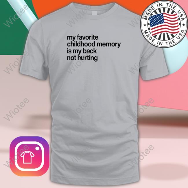 Elon Musk My Favorite Childhood Memory Ia My Back Not Hurting Hoodie