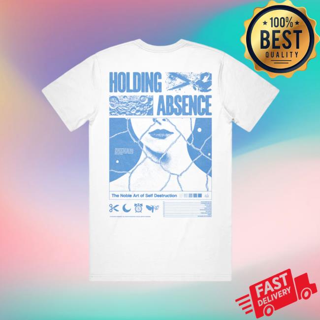 Official Holding Absence Merch The Noble Art Of Self Destruction Tnaosd T-Shirt Official Holding Absence Merch The Noble Art Of Self Destruction Tnaosd Tee Shirt