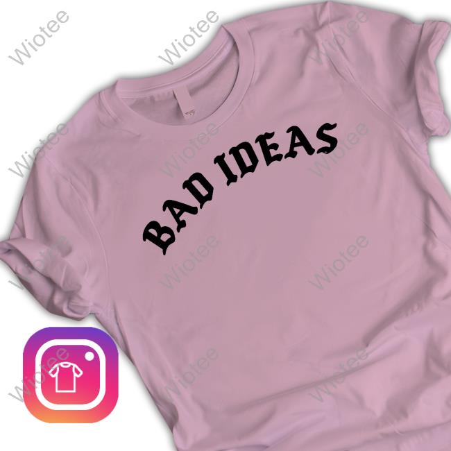 Tessa Bad Ideas Sweatshirt Official Tessa Bad Ideas Hooded Sweatshirt