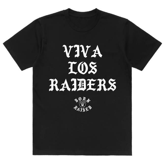 Official Born X Raised Merch Store Shop Born X Raised + Raiders Viva Los Raiders Shirts: Black BornxRaised