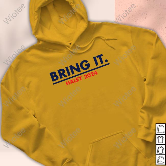 Official Bring It Haley 2024 Tee Shirt Official Team Haley Bring It Haley 2024 T Shirt Nikki Haley